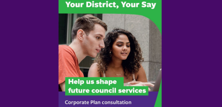 A young man and woman pointing to the screen of a laptop computer. Wording around image reads Your District, Your Say. Help us shape future council services. Corporate Plan consultation.
