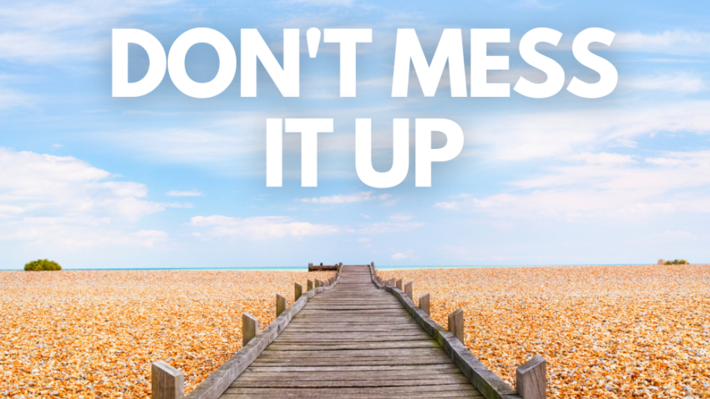 An image of the &#039;Don&#039;t mess it up&#039; campaign poster
